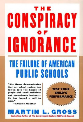 Könyv Conspiracy of Ignorance Martin L. Gross