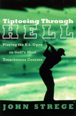 Libro Tiptoeing Through Hell John Strege