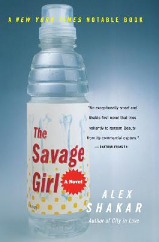 Könyv The Savage Girl Alex Shakar