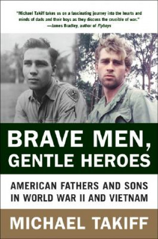 Carte Brave Men, Gentle Heroes Michael Takiff