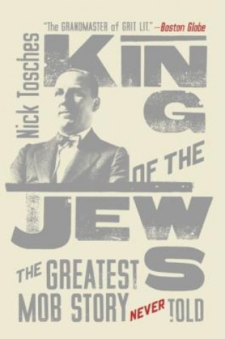 Carte King of the Jews: The Greatest Mob Story Never Told Nick Tosches