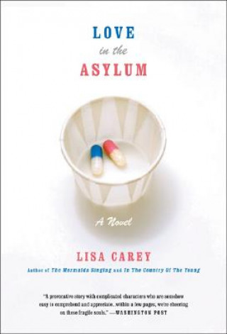 Book Love in the Asylum Lisa Carey