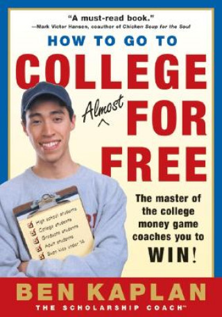 Könyv How to Go to College Almost for Free, Updated Ben R. Kaplan