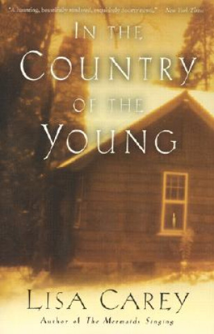 Carte In the Country of the Young Lisa Carey