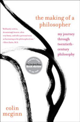 Carte The Making of a Philosopher: My Journey Through Twentieth-Century Philosophy Colin McGinn