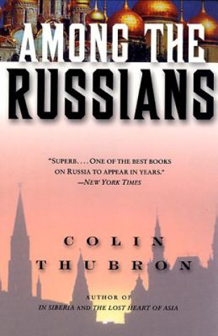 Carte Among the Russians Colin Thubron