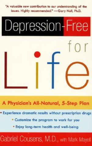 Carte Depression-Free for Life: A Physician's All-Natural, 5-Step Plan Gabriel Cousens