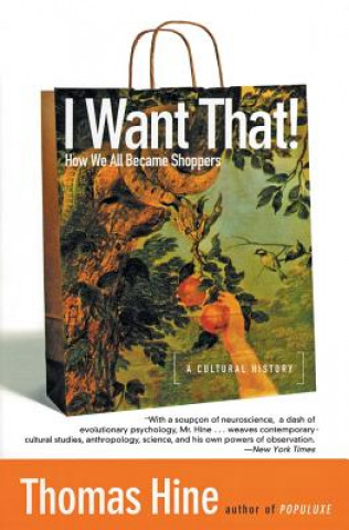 Книга I Want That! Thomas Hine