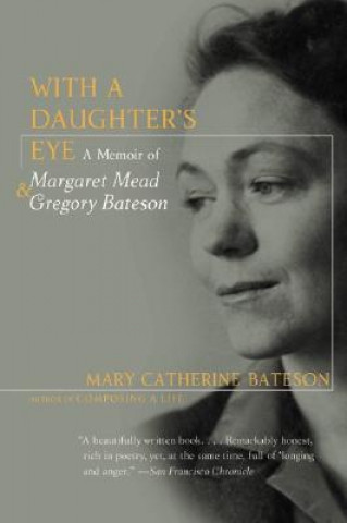 Carte With a Daughter's Eye Mary Catherine Bateson