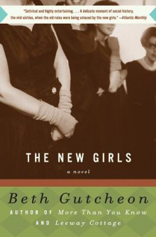 Kniha The New Girls Beth Gutcheon