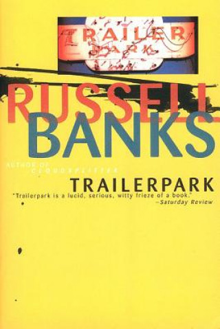 Kniha Trailerpark Russell Banks