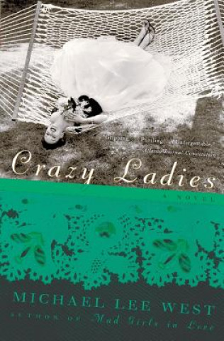 Knjiga Crazy Ladies Michael Lee West