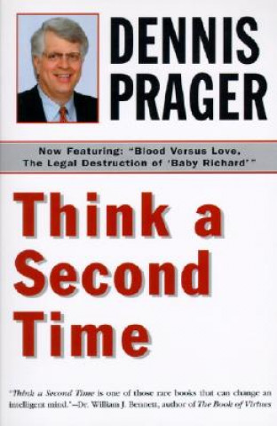 Kniha Think a Second Time Dennis Prager