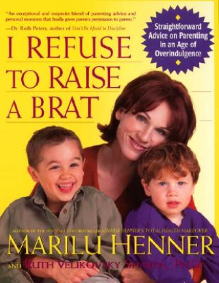 Kniha I Refuse to Raise a Brat Marilu Henner
