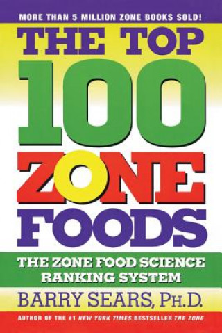 Könyv Top 100 Zone Foods Barry Sears