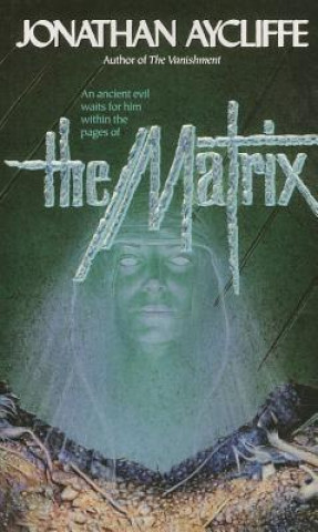Könyv The Matrix Jonathan Aycliffe