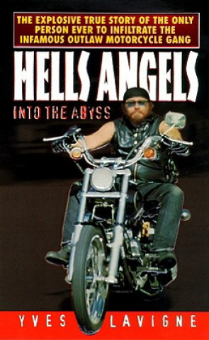 Kniha Hell's Angels: Into the Abyss Yves Lavinge