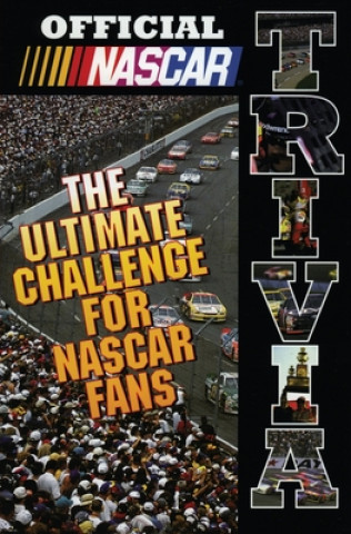 Knjiga Official NASCAR Trivia: The Ultimate Challenge for NASCAR Fans NASCAR