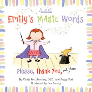 Kniha Emily's Magic Words: Please, Thank You, and More Cindy Post Senning