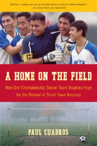 Книга Home on the Field Paul Cuadros