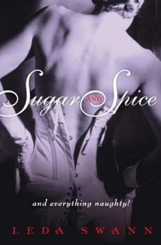 Kniha Sugar and Spice Leda Swann