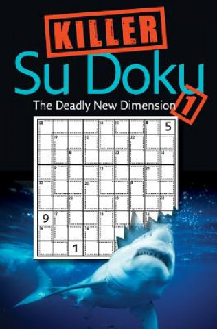 Kniha Killer Su Doku 1: The Deadly New Dimension Collins