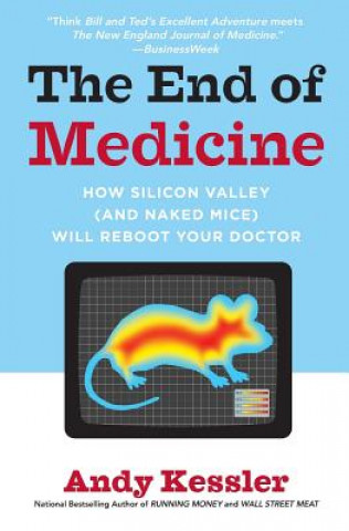 Kniha End of Medicine Andy Kessler