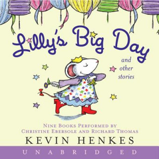 Audio Lilly's Big Day and Other Stories Kevin Henkes