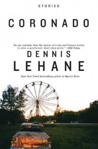 Kniha Coronado: Stories Dennis Lehane