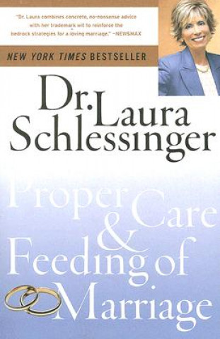 Carte The Proper Care and Feeding of Marriage Laura C. Schlessinger
