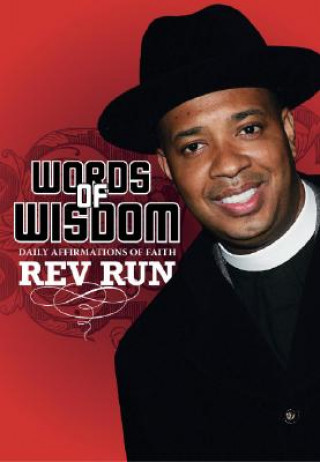 Kniha Words of Wisdom: Daily Affirmations of Faith Rev Run