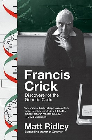 Książka Francis Crick: Discoverer of the Genetic Code Matt Ridley