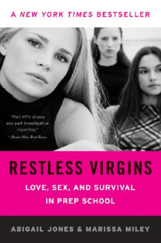 Carte Restless Virgins: Love, Sex, and Survival in Prep School Abigail Jones