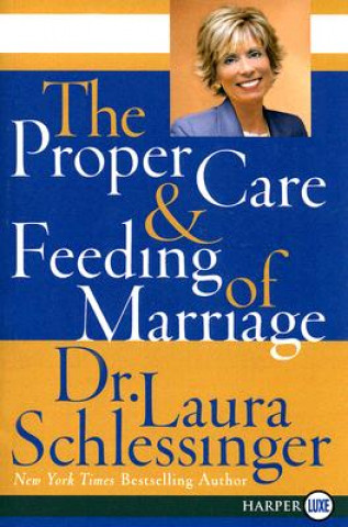 Carte Proper Care And Feeding of Marriage Large Print Laura C. Schlessinger