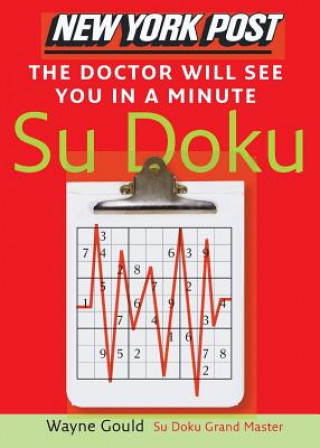 Carte New York Post The Doctor Will See You in a Minute Sudoku WAYNE GOULD