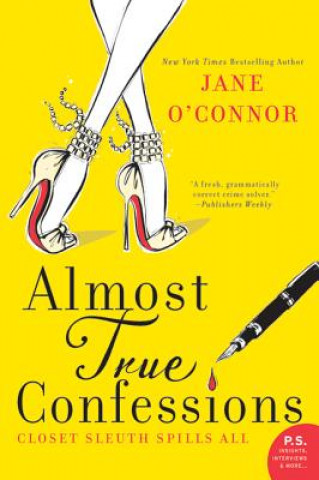 Kniha Almost True Confessions: Closet Sleuth Spills All Jane O'Connor