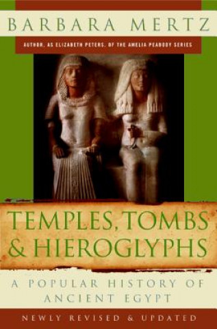 Könyv Temples, Tombs & Hieroglyphs: A Popular History of Ancient Egypt Barbara Mertz