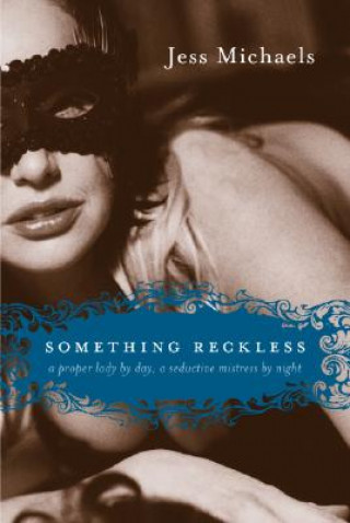 Kniha Something Reckless Jess Michaels