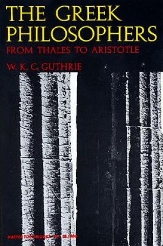Kniha Greek Philosophers W. K. C. Guthrie