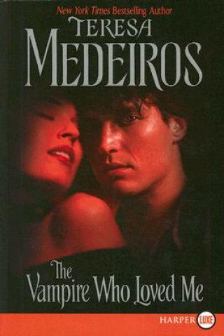 Книга The Vampire Who Loved Me Teresa Medeiros