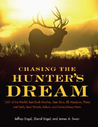 Carte Chasing the Hunter's Dream Jeffrey Engel