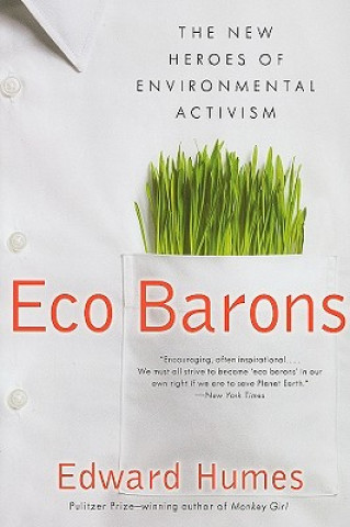 Carte Eco Barons: The New Heroes of Environmental Activism Edward Humes