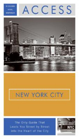 Könyv Access New York City Richard Saul Wurman