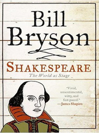 Könyv Shakespeare: The World as Stage Bill Bryson