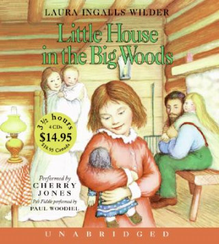 Audio Little House in the Big Woods Laura Ingalls Wilder