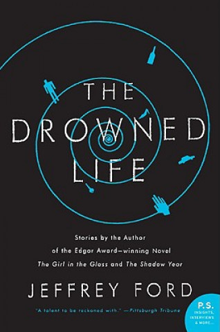 Könyv Drowned Life Jeffrey Ford