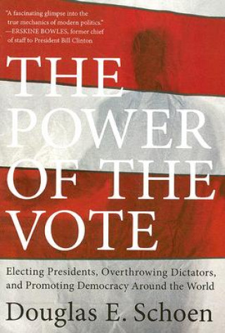 Könyv Power of the Vote Douglas E. Schoen