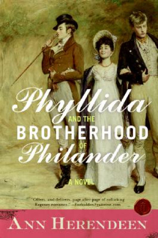 Carte Phyllida And The Brotherhood Of Philander ANN HERENDEEN