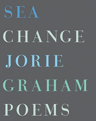 Carte Sea Change Jorie Graham
