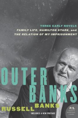 Knjiga Outer Banks: Three Early Novels Russell Banks